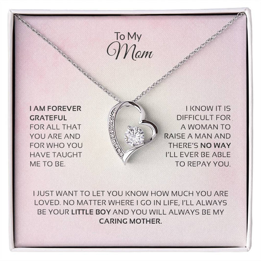 To My Mom | You Will Always Be My Caring Mother - Forever Love Necklace